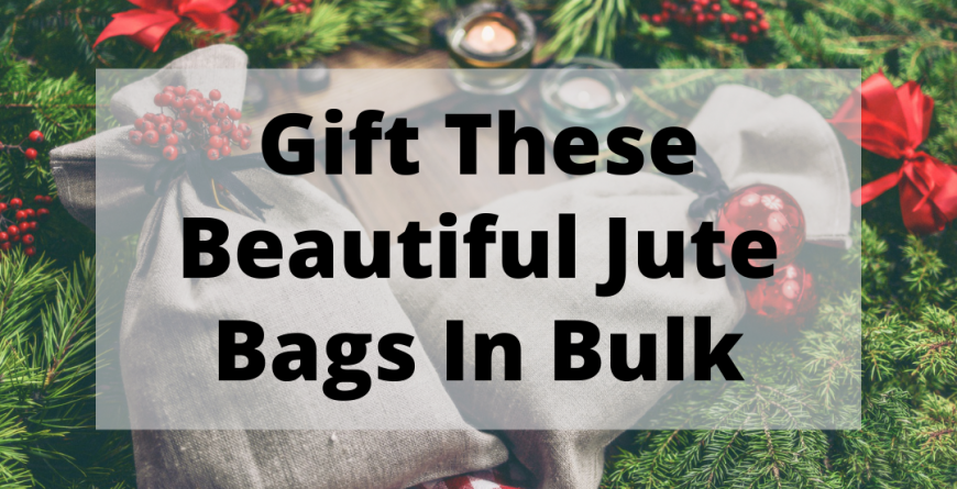 gift these beautiful jute bags