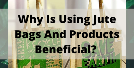 why-is-using-jute-bags-and-products-beneficial-