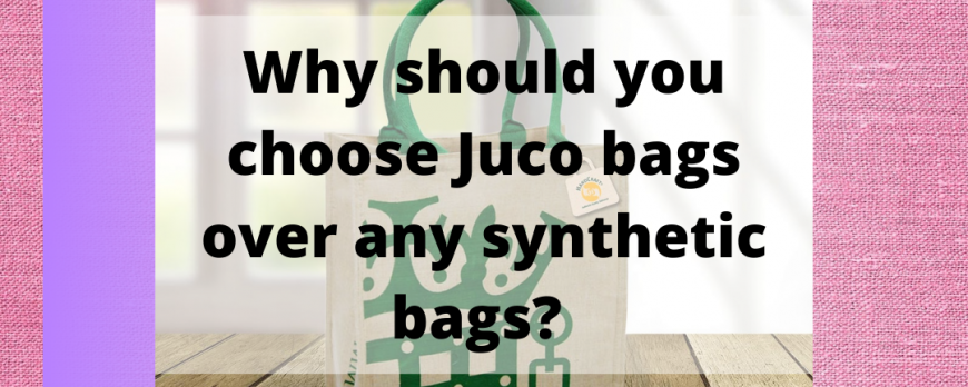 why-should-you-choose-juco-bags-over-any-synthetic-bags-