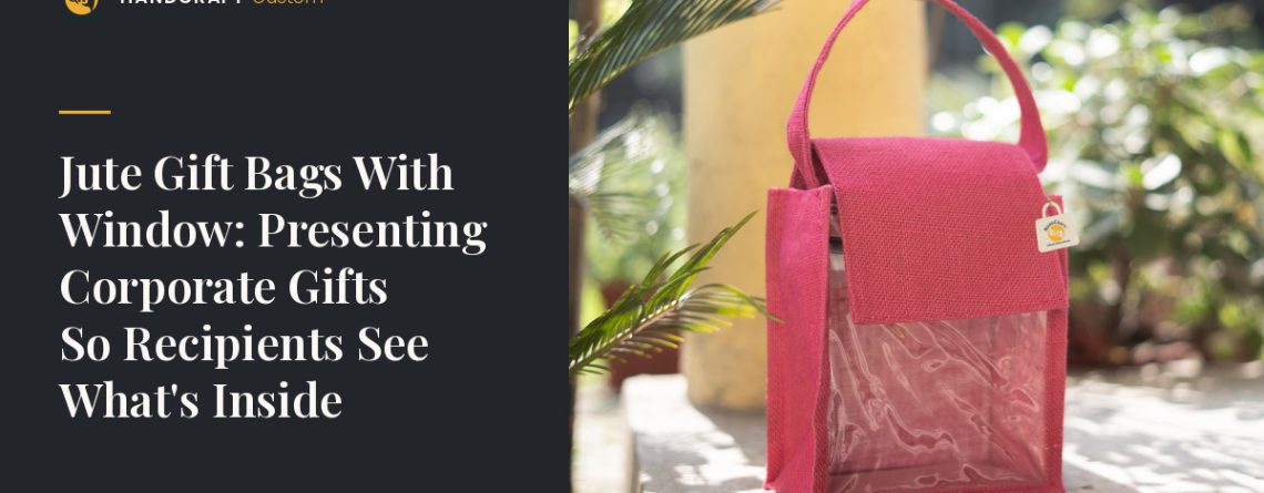 Jute Gift Bag With Window by HANDCRAFT, presenting a gift through a clear window